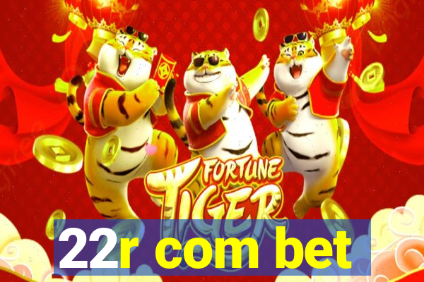 22r com bet